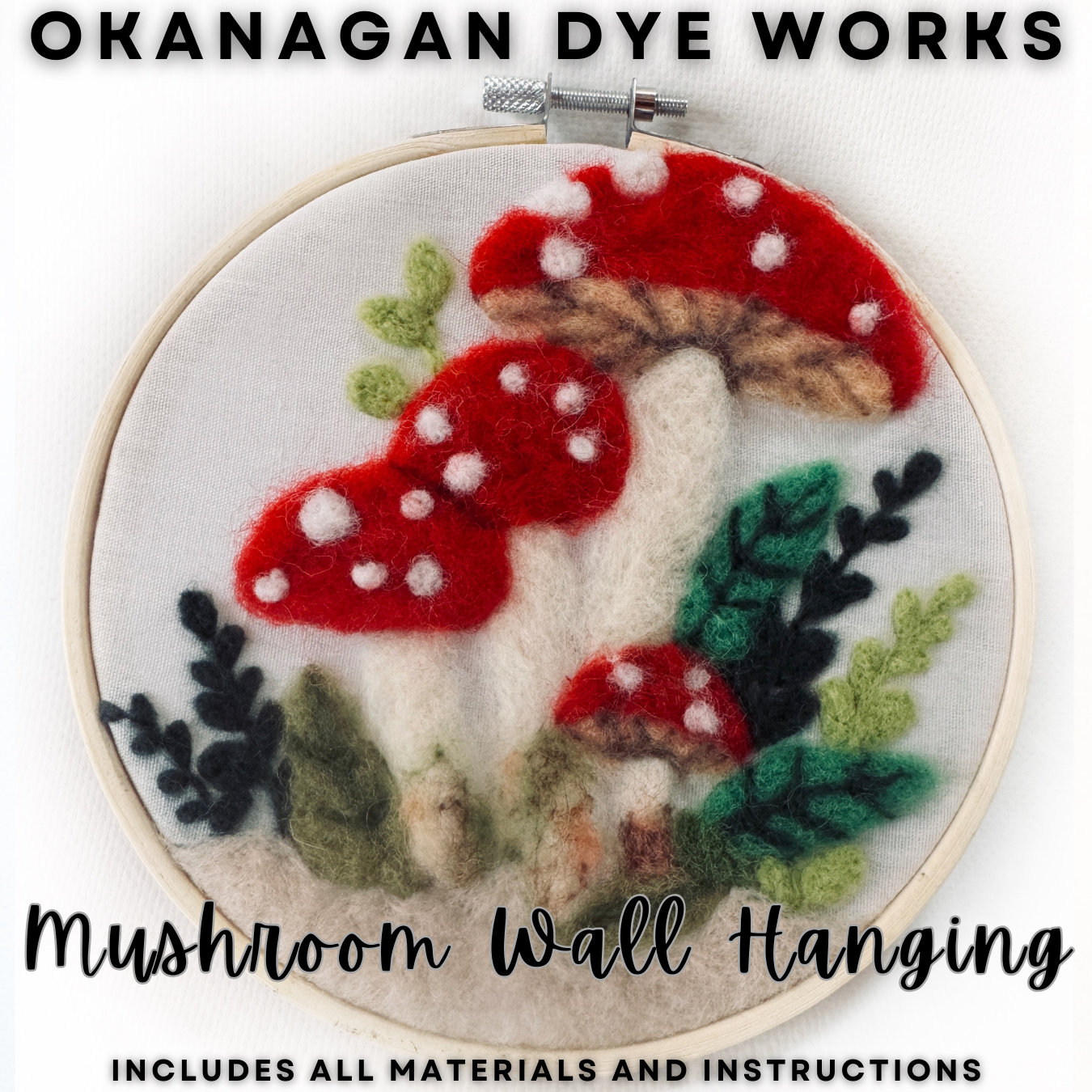 Needle Felted Mushroom Wall Hanging - Okanagan Dye Works